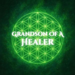 Grandson Of A Healer