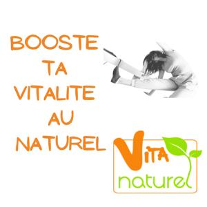 Booste ta vitalité au naturel - Vita Naturel