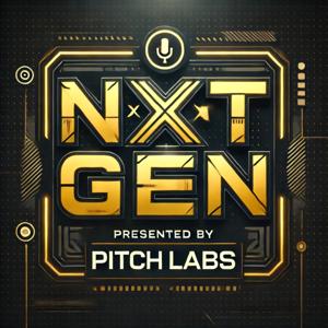 NXT GEN presented by Pitch Labs