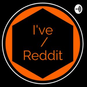 I've Reddit