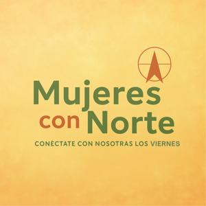 Mujeres con Norte | Reinventarse a los 40+ | Liderazgo, productividad y espacios con propósito.