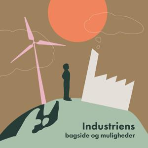 Industriens bagsider og muligheder