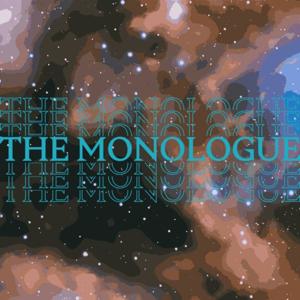 The Monologue