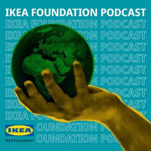 The IKEA Foundation Podcast