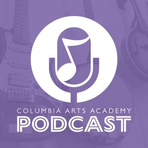 Columbia Arts Academy®'s Podcast