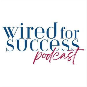 Wired for Success Podcast with Jamie Morgan