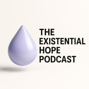 The Existential Hope Podcast