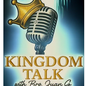 Kingdom Talk Podcast
