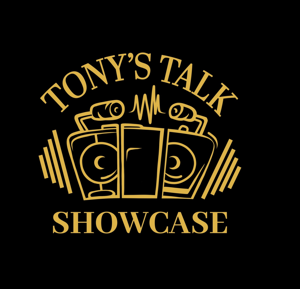 Tony’s Talk Showcase