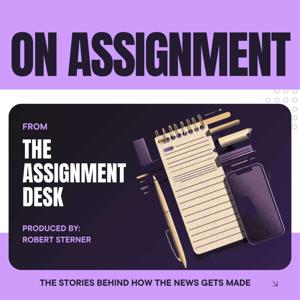 On Assignment by The Assignment Desk