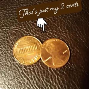 That's Just My 2 Cents
