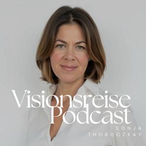 Visionsreise Podcast - do what you love
