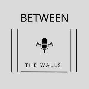 Between The Walls