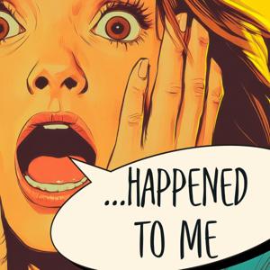 When This Happened to Me