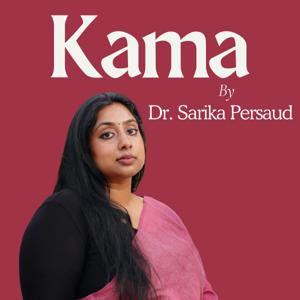 Kama by Dr. Sarika Persaud