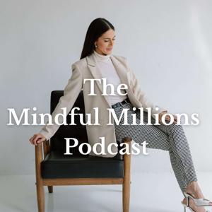 The Mindful Millions Podcast