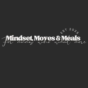 Mindset, Moves And Meals for Mums Who Want More
