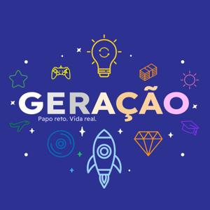 GERAÇÃO – Papo reto Vida real