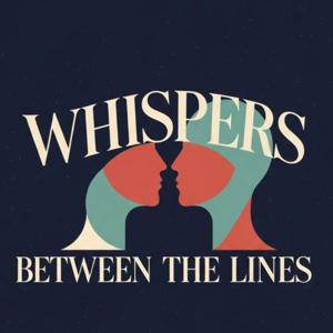 Whispers Between the Lines