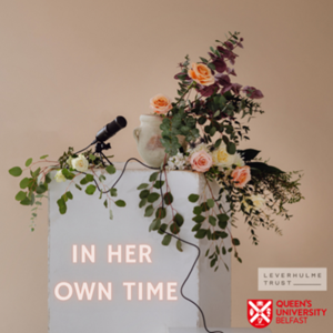 Queen's University Belfast - In Her Own Time