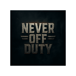 Never Off Duty