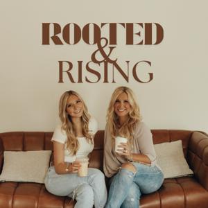 ROOTED and RISING