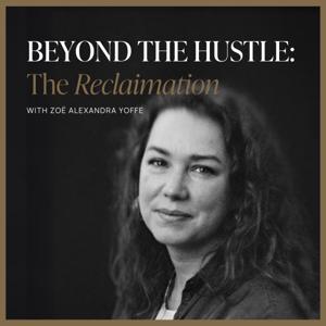 Beyond the Hustle: The Reclamation