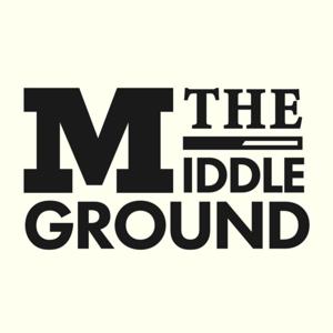 The Middle Ground Podcast