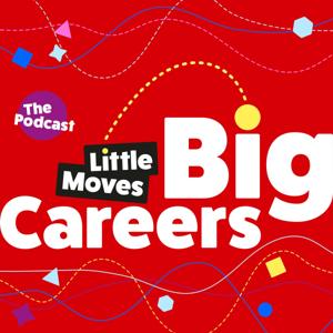 Little Moves, Big Careers