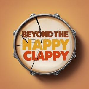 Beyond the Happy Clappy