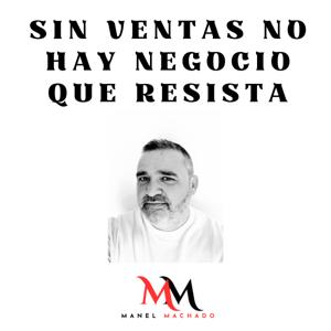 Sin ventas no hay negocio que resista