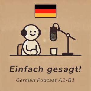 Einfach gesagt! | German Podcast for A2-B1
