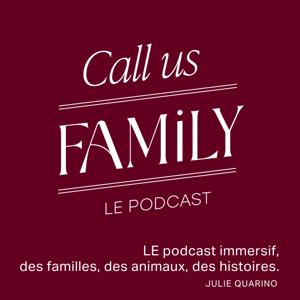 Call Us Family - Des familles, des animaux, des histoires.