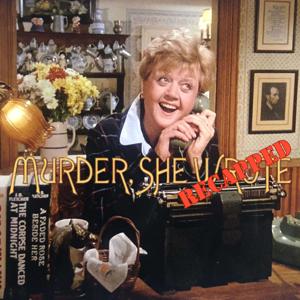 Murder, She Recapped: A Murder, She Wrote Podcast