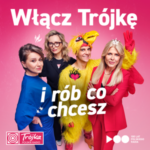 Włącz Trójkę i rób co chcesz