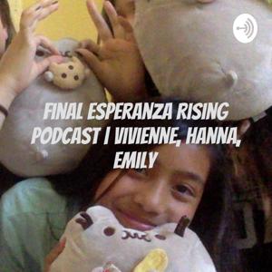 Final Esperanza Rising Podcast | Vivienne, Hanna, Emily