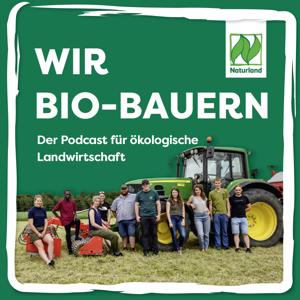 WIR BIO-BAUERN - Der Podcast für ökologische Landwirtschaft