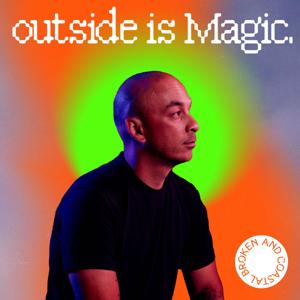 outside is Magic