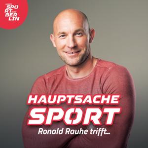 Hauptsache Sport - Ronald Rauhe trifft ...
