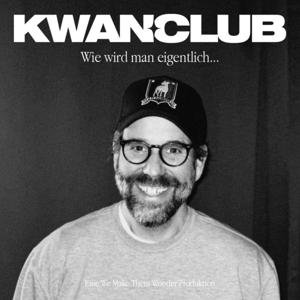 KWANCLUB // Wie wird man eigentlich ...