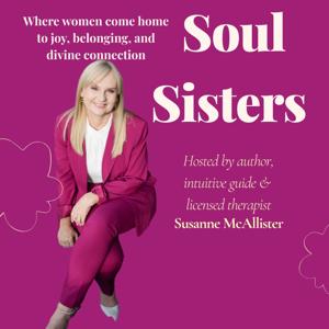 Soul Sisters - soul-led conversations and practical tools to help women feel calm, connected, and fully alive. Your sanctuary for emotional healing, creative living, and feminine empowerment.