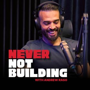 Never Not Building by Andrew Raso