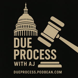 Due Process with AJ