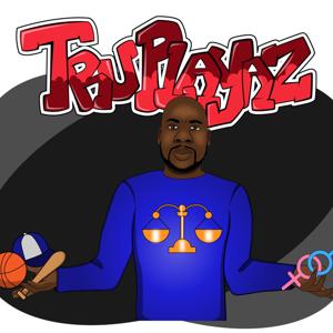 TruPlayaz Podcast