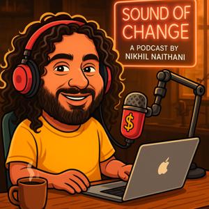 SOUND OF CHANGE- Where Every Voice Is A Catalyst.