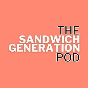 The Sandwich Generation Pod