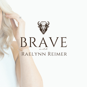 BRAVE with Raelynn Reimer