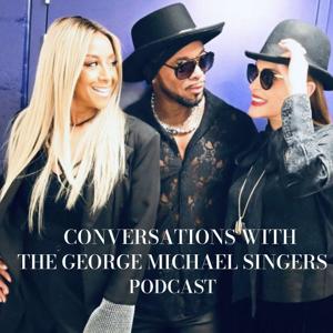 Conversations with The George Michael Singers Podcast