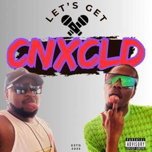 Let's Get CnXcld !!