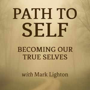 Path to Self: Becoming Our True Selves